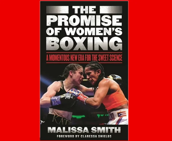 The-Promise-of-Women's-Boxing:-A-Momentous-New-Era-for-the-Sweet-Science,-by-Malissa-Smith.jpg